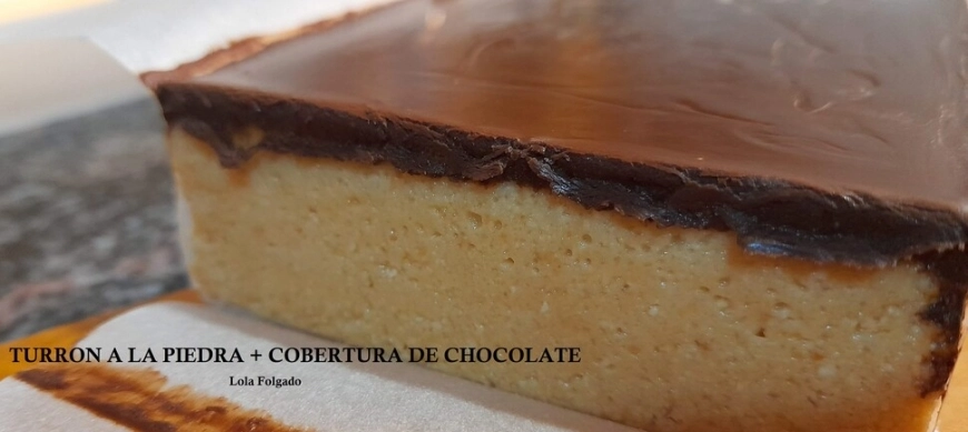 TURRÓN A LA PIEDRA + COBERTURA DE CHOCOLATE