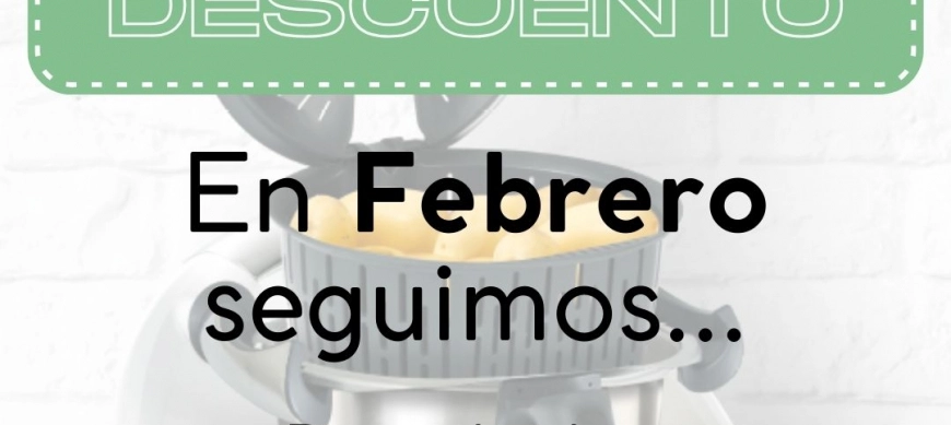 THERMOMIX CON DESCUENTO, TAMBIÉN EN FEBRERO
